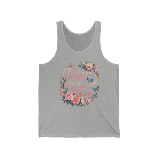 I Believed What He Said So I Did Tank