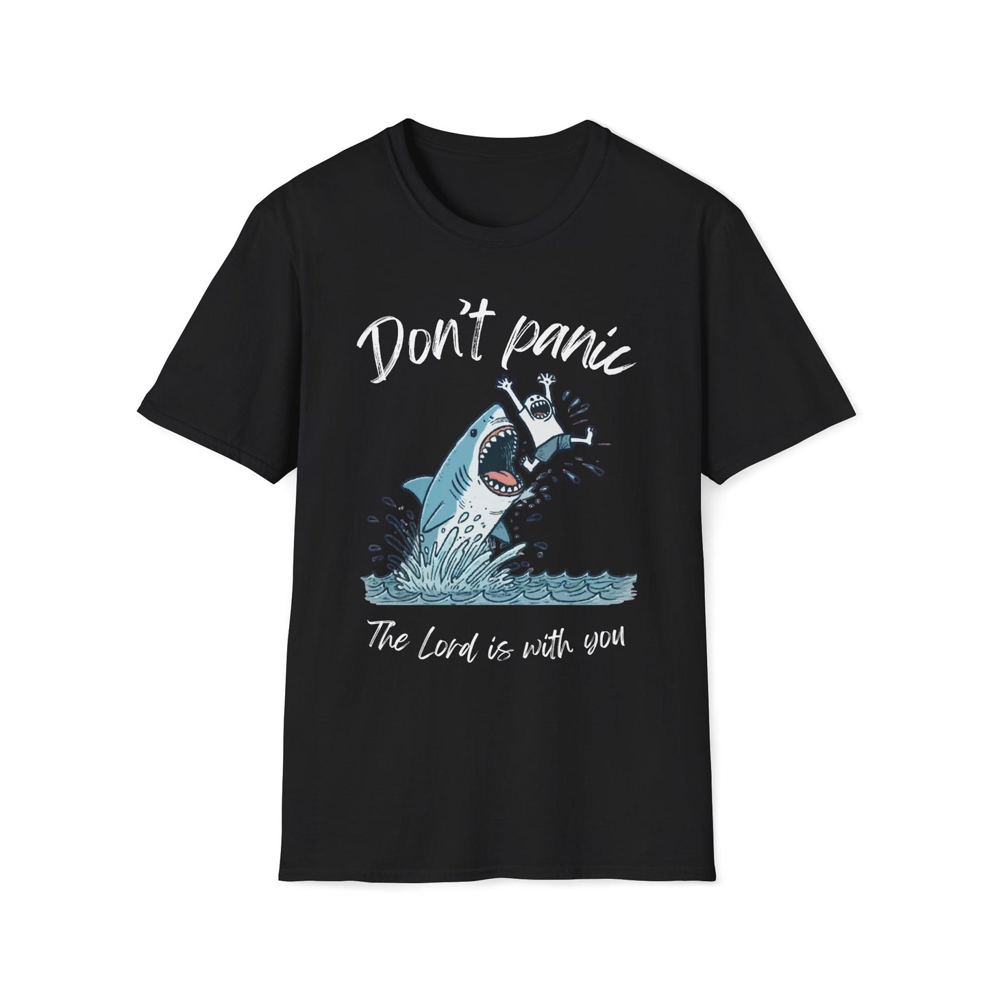 Don't Panic The Lord Is With You Shark T-Shirt