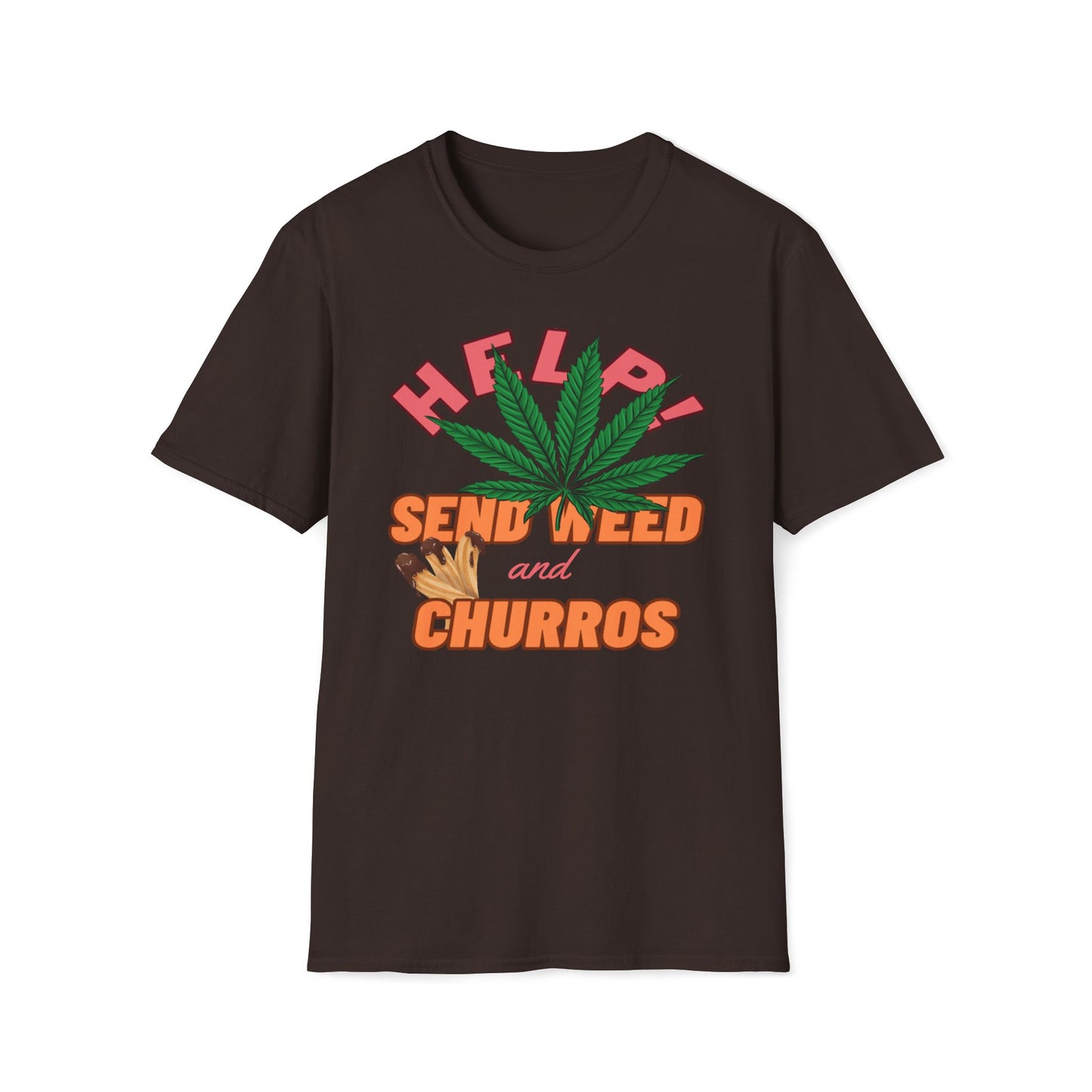 Help! Send Weed and Churros T-Shirt