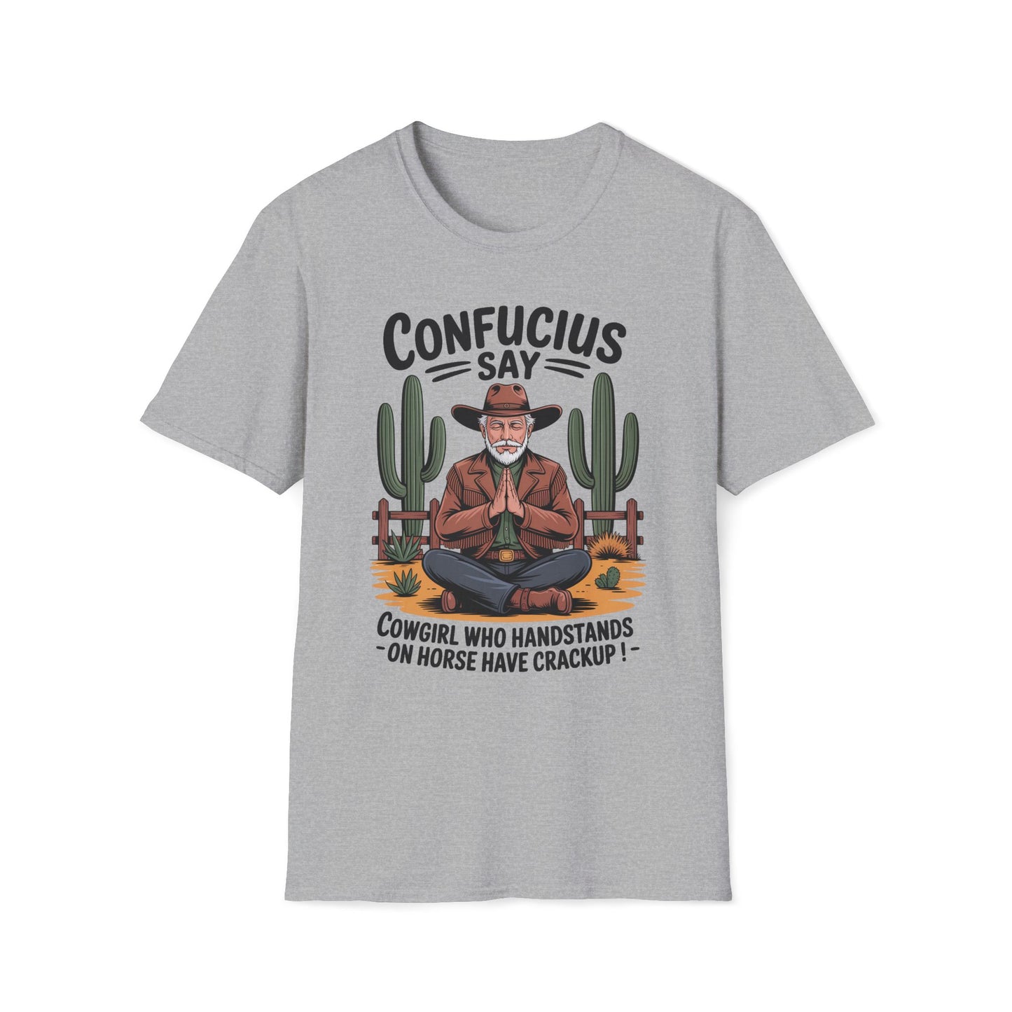 Confucius Say Cowgirl Who Handstands On Horse Have Crackup T-Shirt
