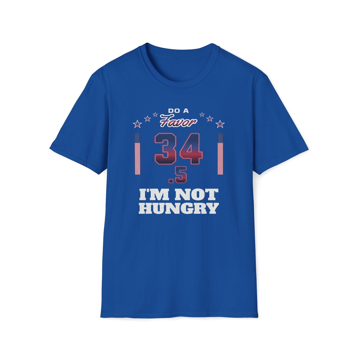 Do a Favor, 34.5, I'm Not Hungry T-Shirt