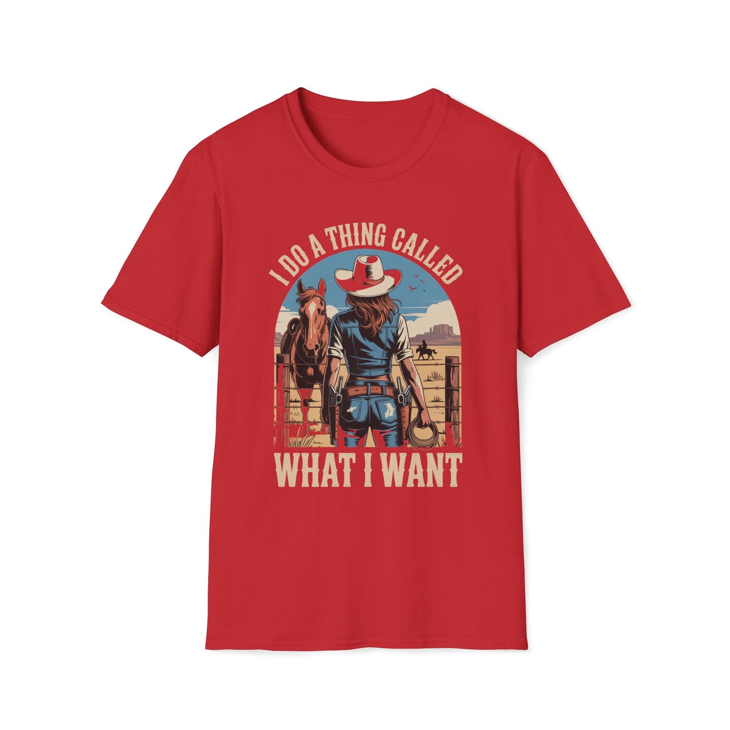 I Do A Thing Called What I Want T-Shirt