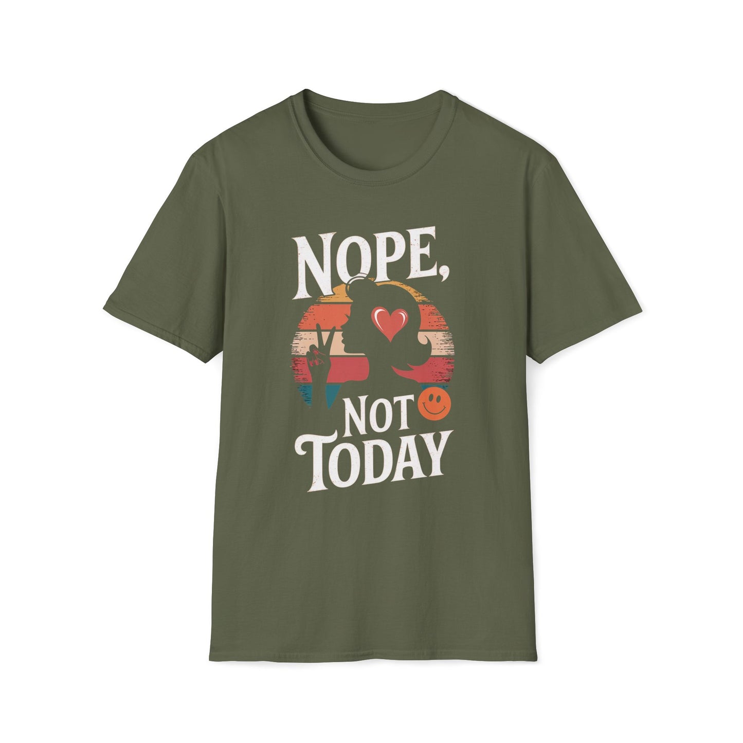 Nope, Not Today T-Shirt