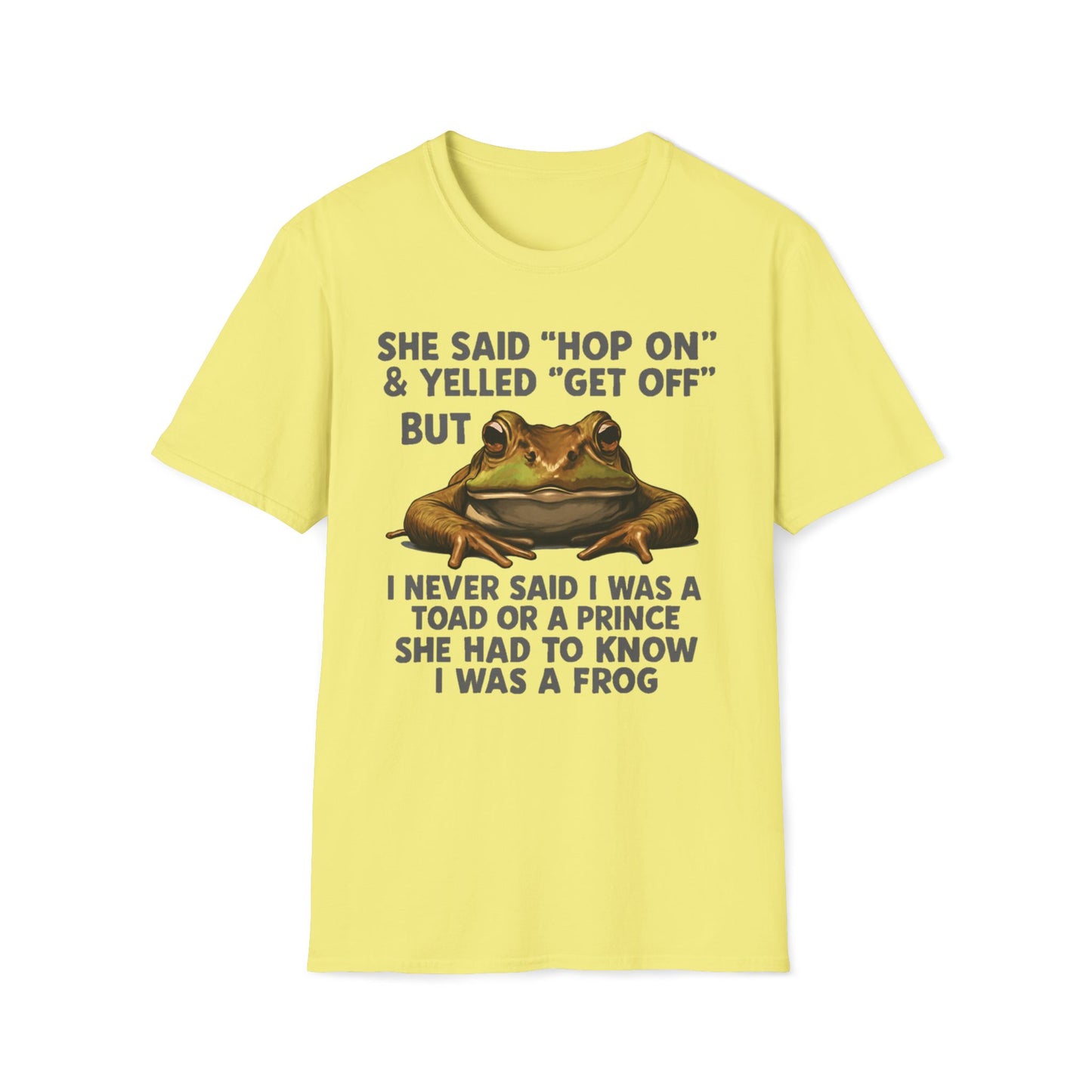 She Said Hop On But She Had To Know I Was a Frog T-Shirt