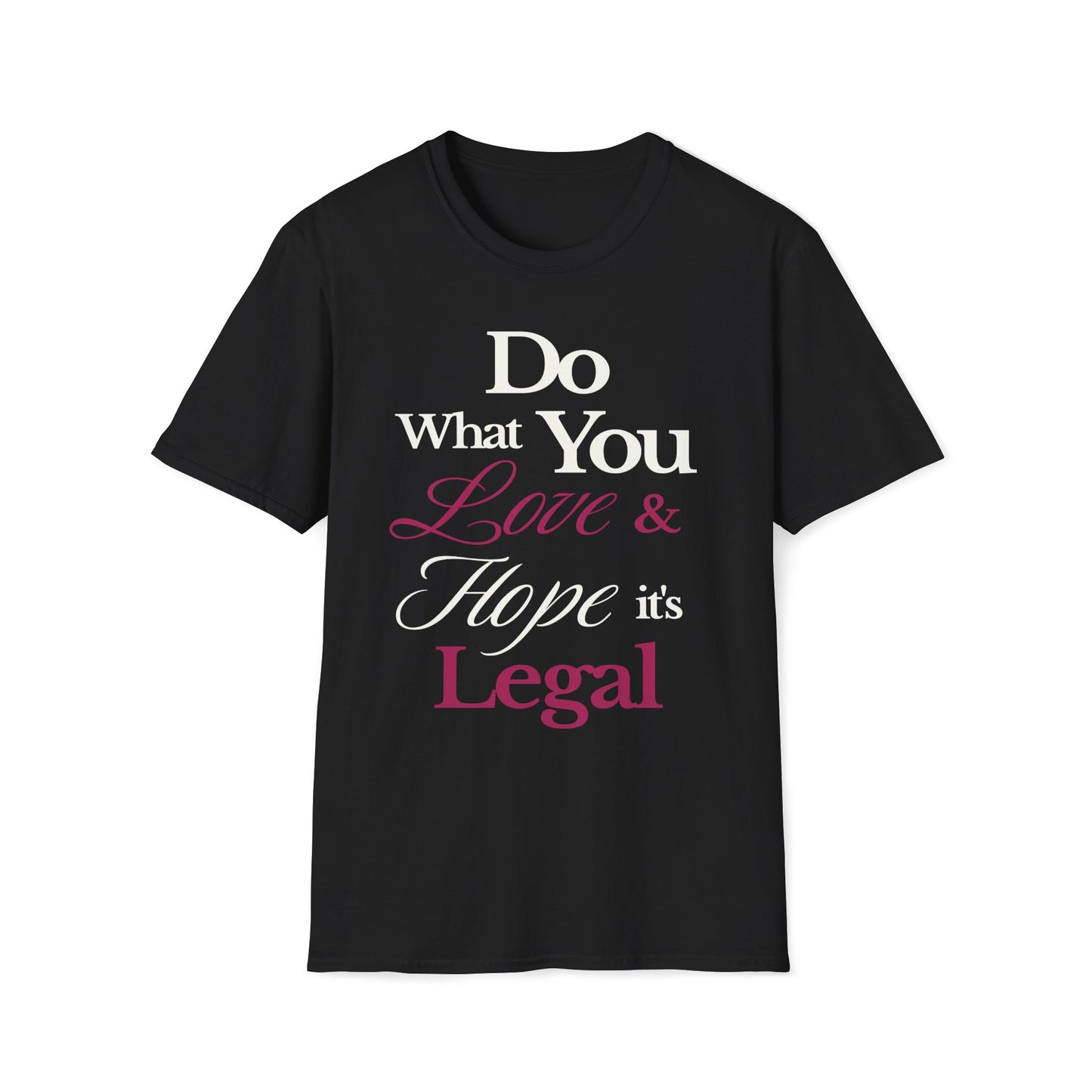 Do What You Love T-Shirt