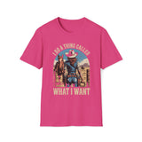 I Do A Thing Called What I Want T-Shirt