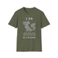I Do What, Where, When, Why, How And Whom As I Please T-Shirt