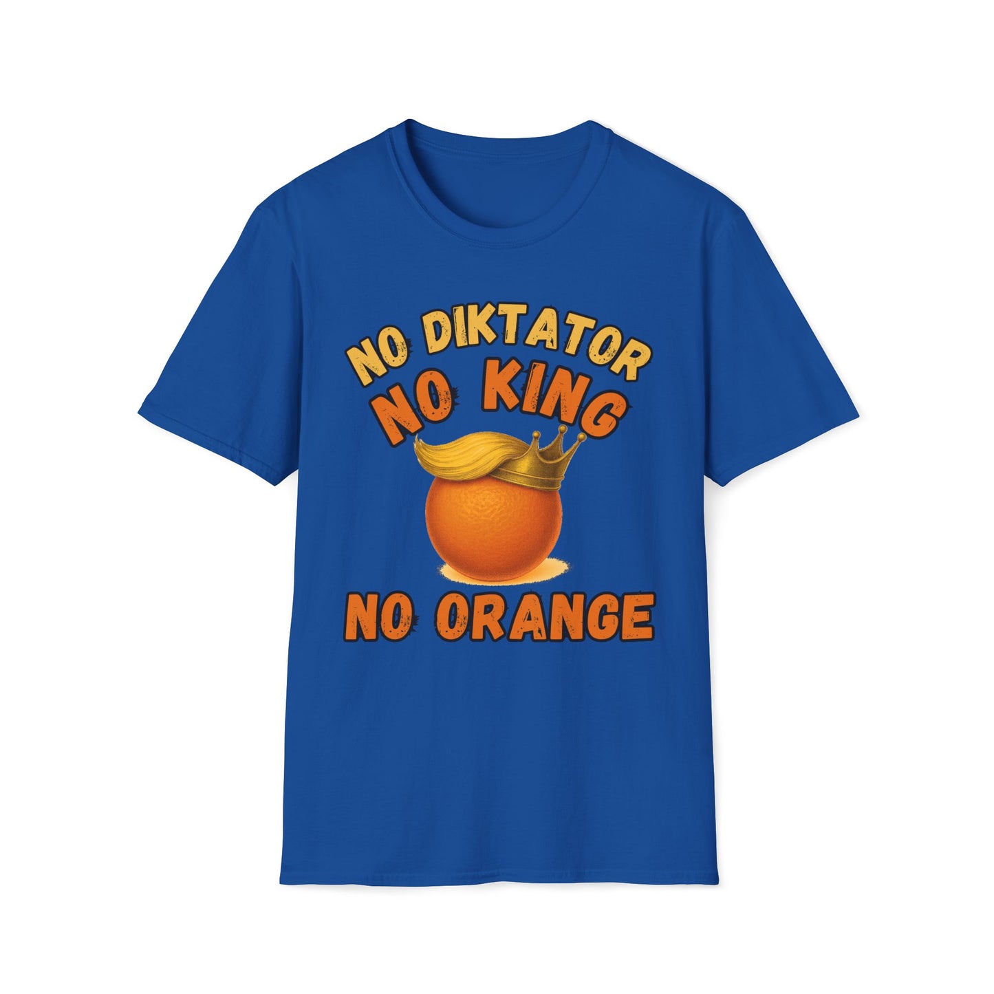 No Diktator No King No Orange T-Shirt