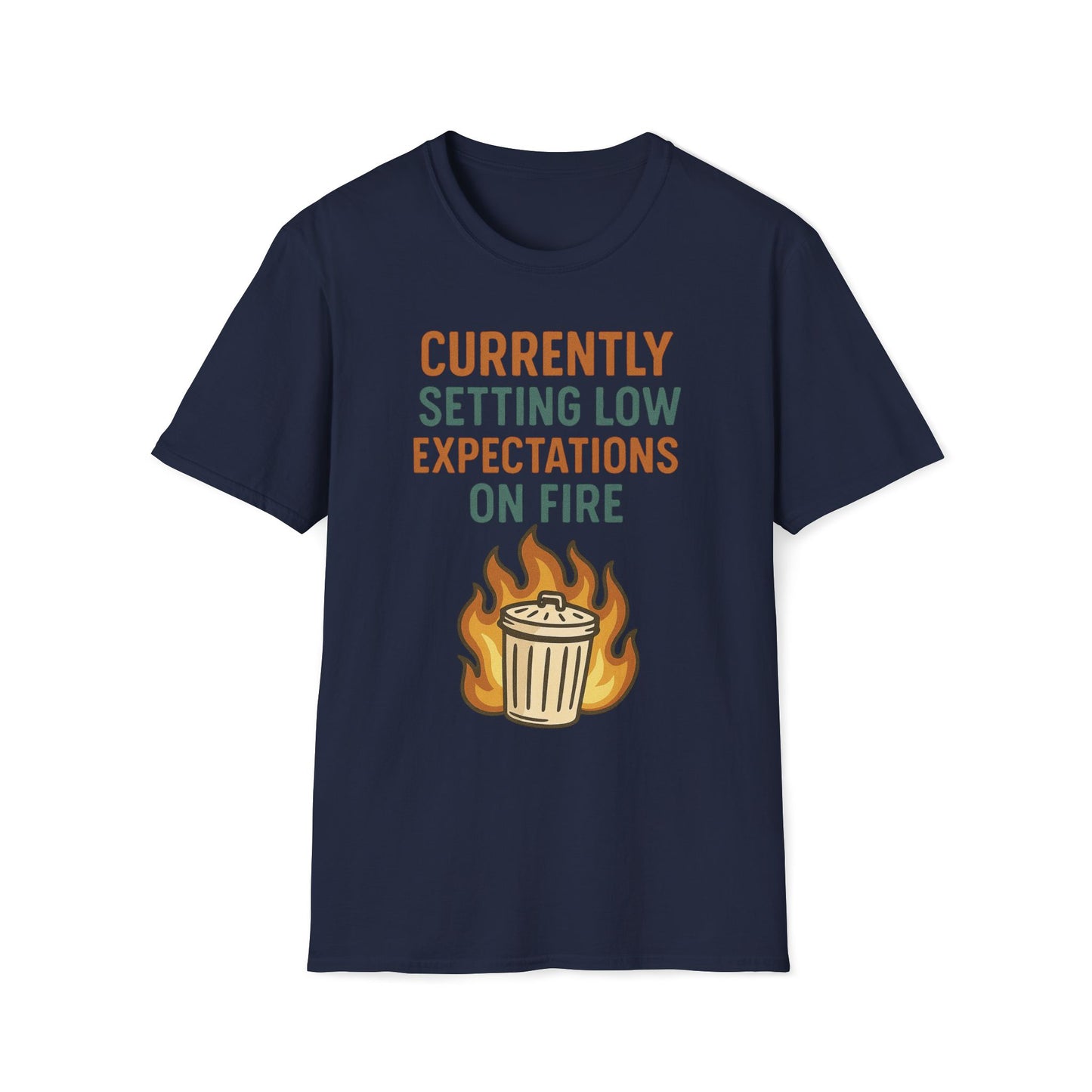 Currently Setting Low Expectations On Fire T-Shirt