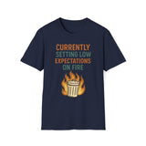 Currently Setting Low Expectations On Fire T-Shirt