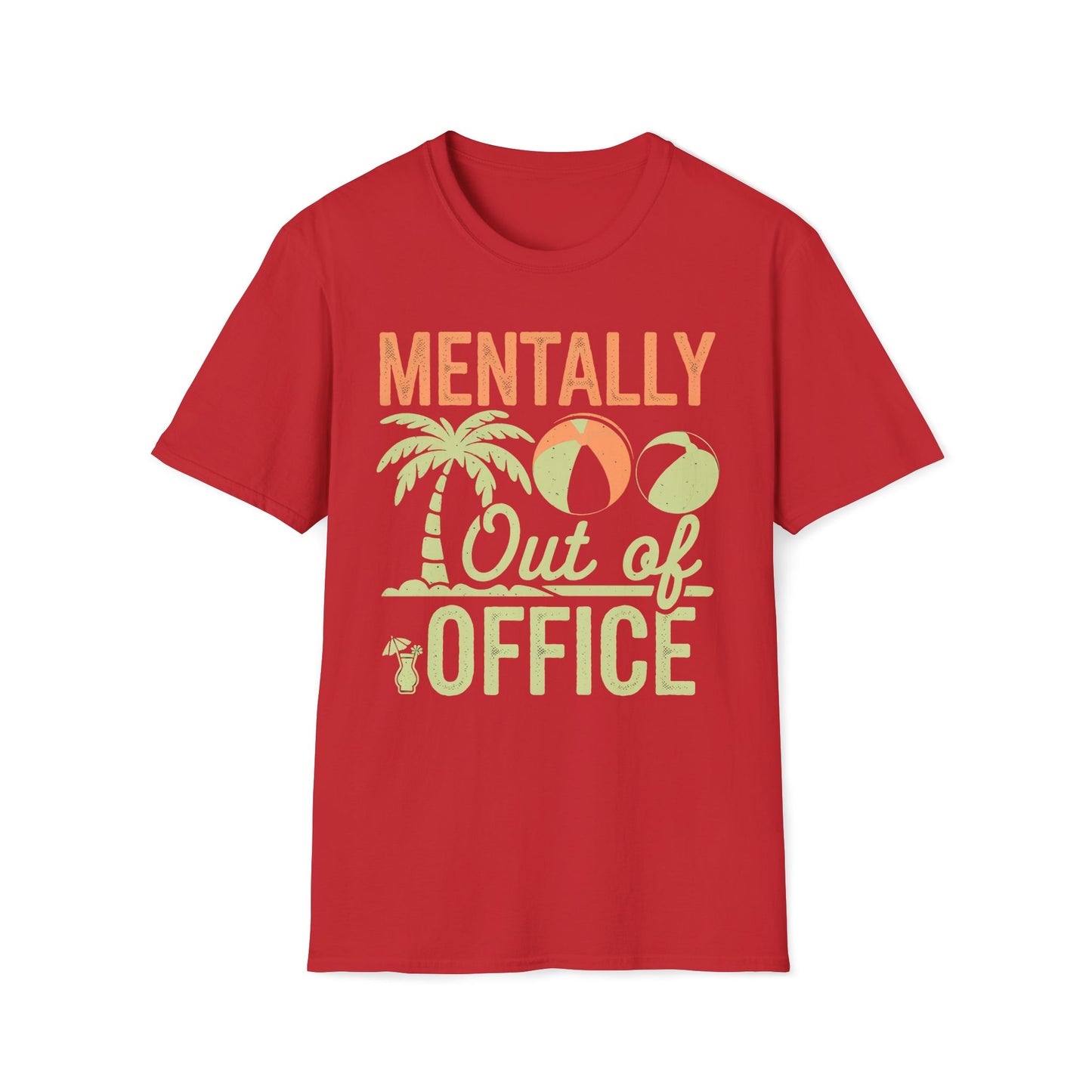 Mentally Out Of Office T-Shirt