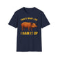 That's What I Do I Ham It Up T-Shirt