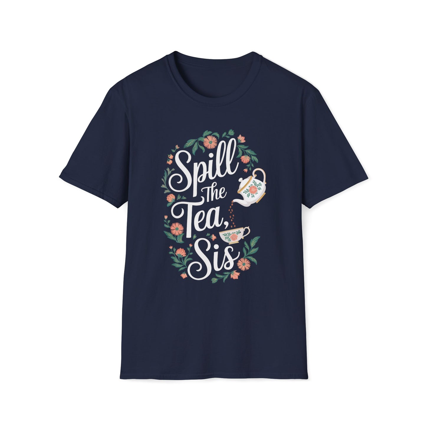 Spill The Tea Sis T-Shirt