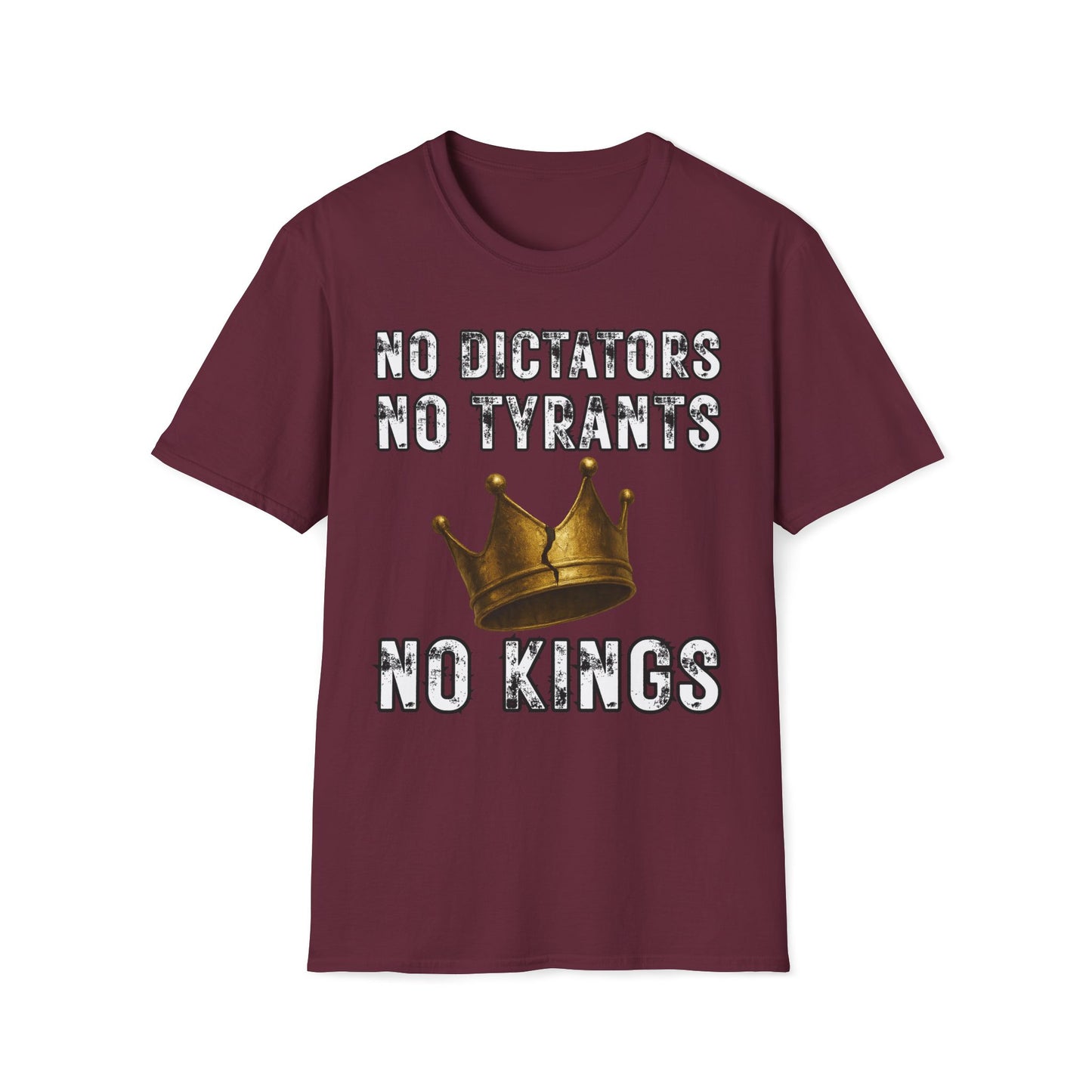 No Dictators, No Tyrants, No Kings T-Shirt