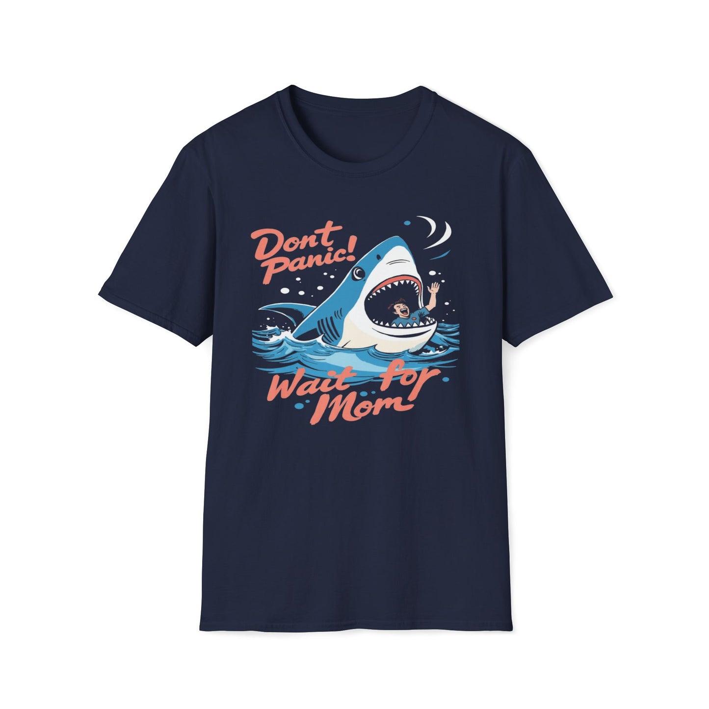 Don't Panic Wait for Mom T-Shirt