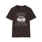 Teaching Happens, Give Me My D*mn Coffee T-Shirt