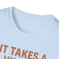 It Takes A Village To Raise An Idiot T-Shirt