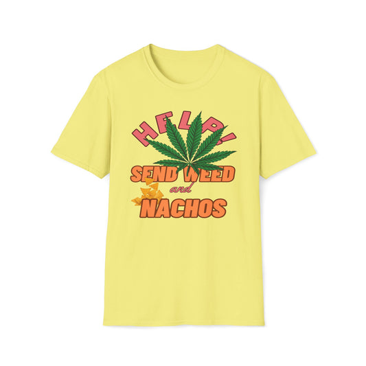 Help! Send Weed And Nachos T-Shirt