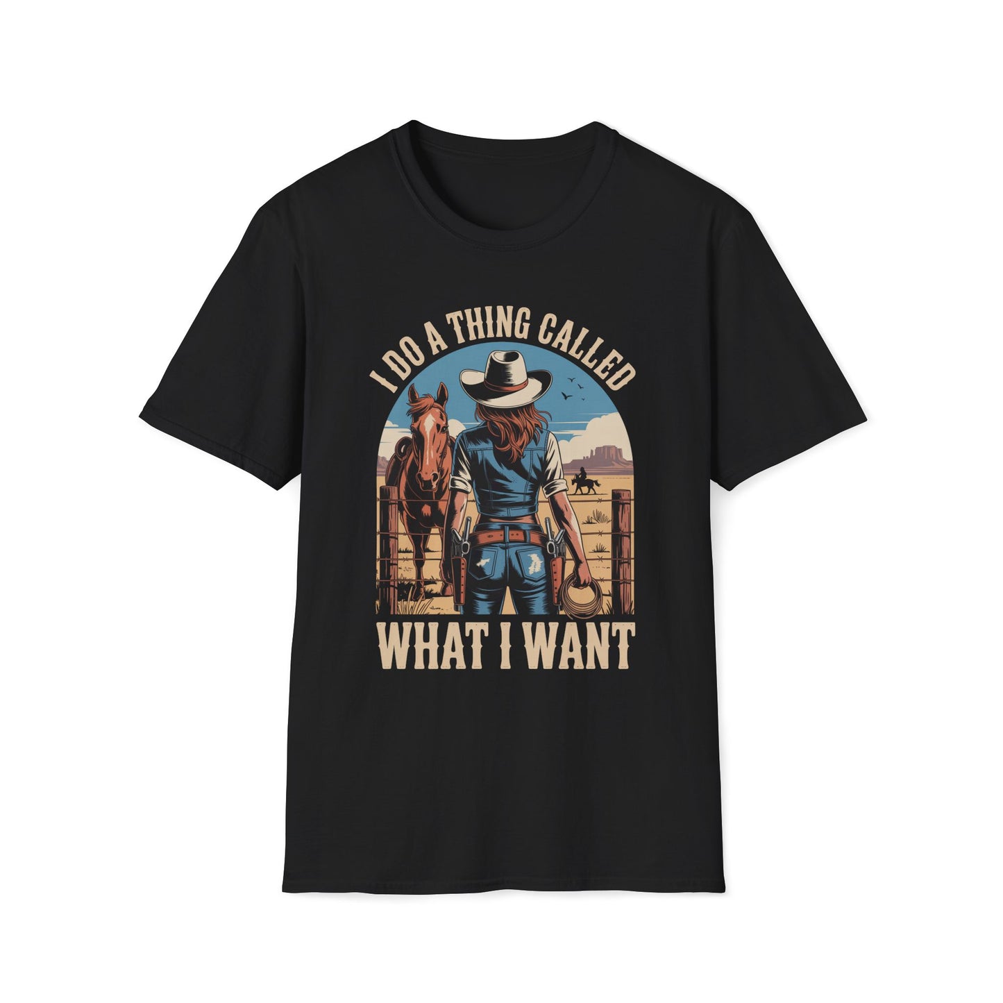 I Do A Thing Called What I Want T-Shirt