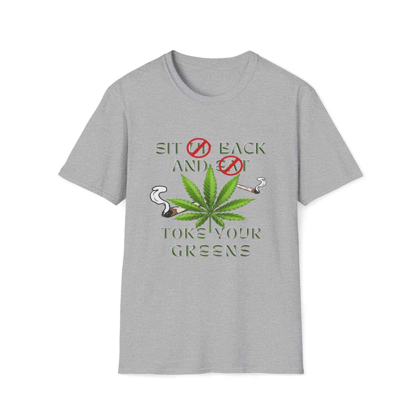 Sit Back And Toke Your Greens T-Shirt