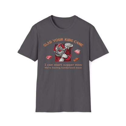Glad Your Kids Came, Tenderized Meat T-Shirt