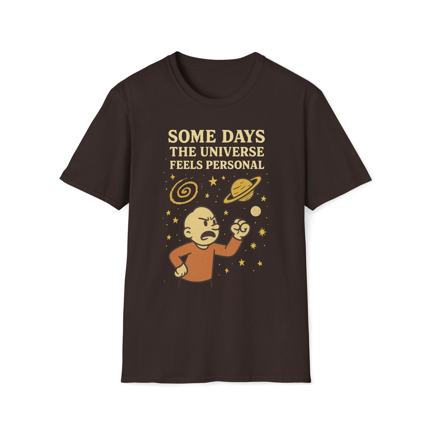 Some Days The Universe Feels Personal T-Shirt