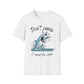 Don't Panic I Saved The Weed Shark T-Shirt