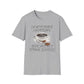 Lawyering Happens, Give Me My D*mn Coffee T-Shirt