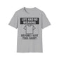 Life Had No Meaning Before This Shirt T-Shirt