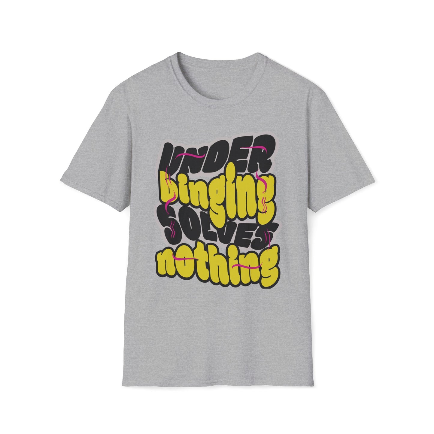 Under Binging Solves Nothing T-Shirt
