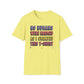 No Humans Harmed As I Created This Shirt T-Shirt