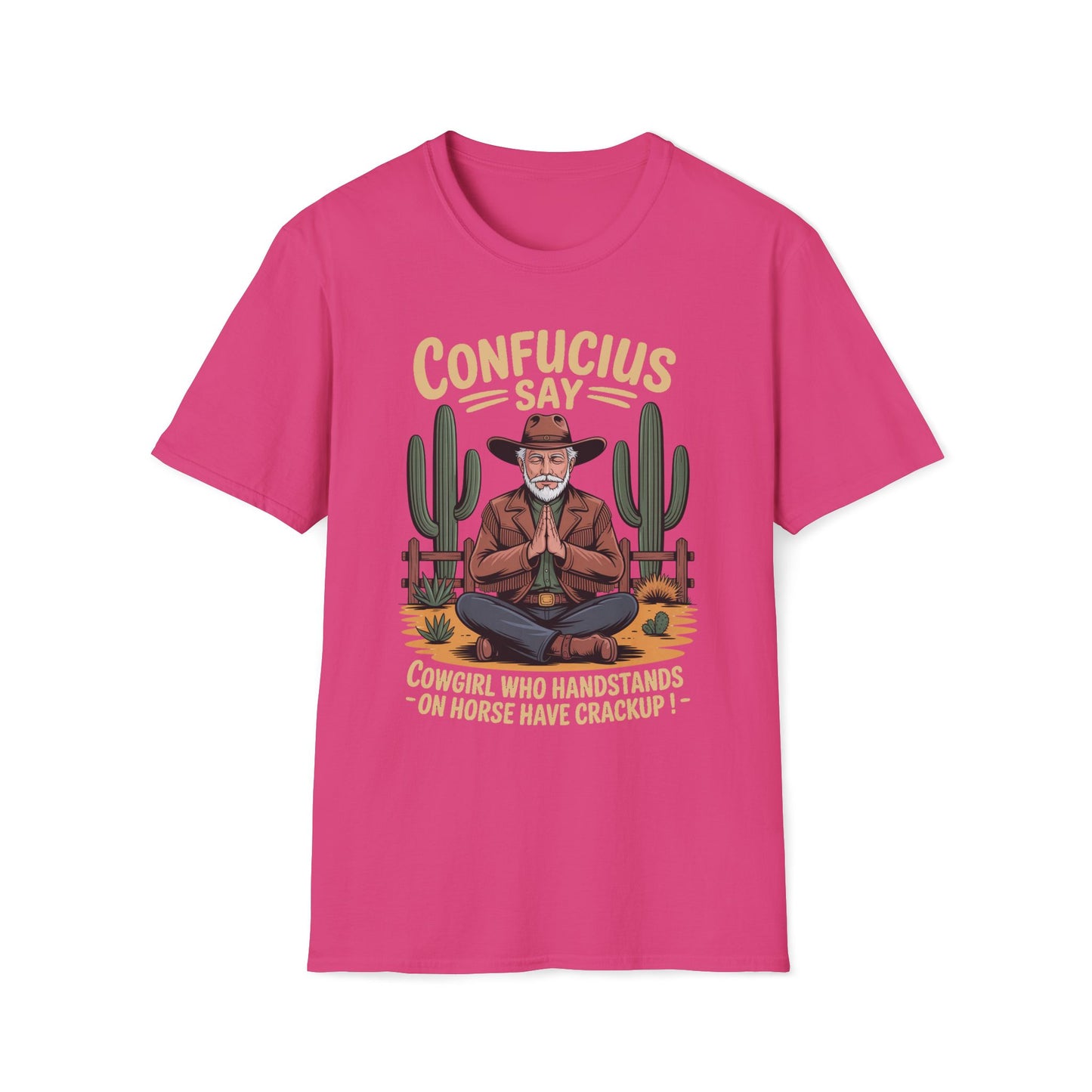Confucius Say Cowgirl Who Handstands On Horse Have Crackup T-Shirt