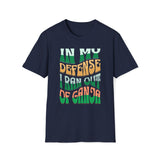In My Defense I Ran Out Of Ganja T-Shirt