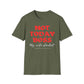 Not Today Boss, My Wife Started, New Degree High-Paid Position T-Shirt