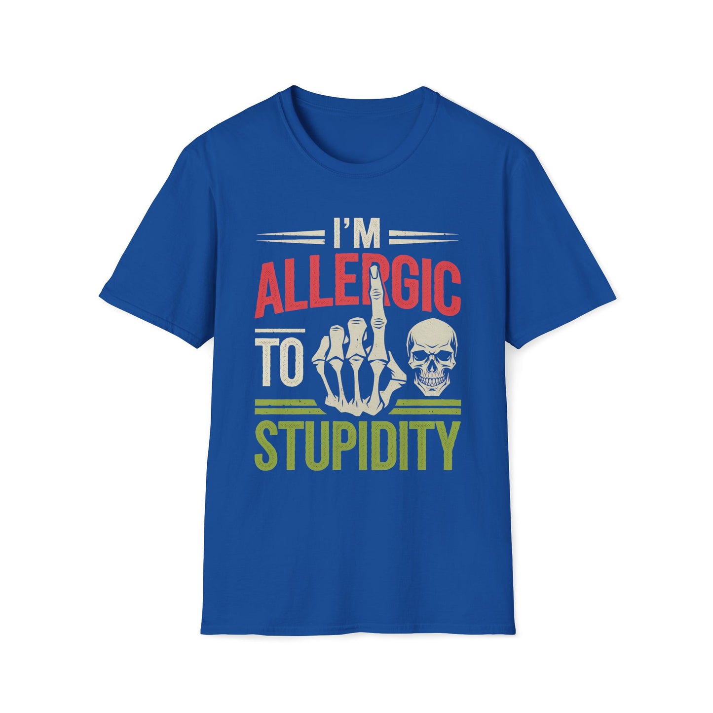I'm Allergic To Stupidity T-Shirt