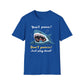 Don't Panic Just Play Dead T-Shirt