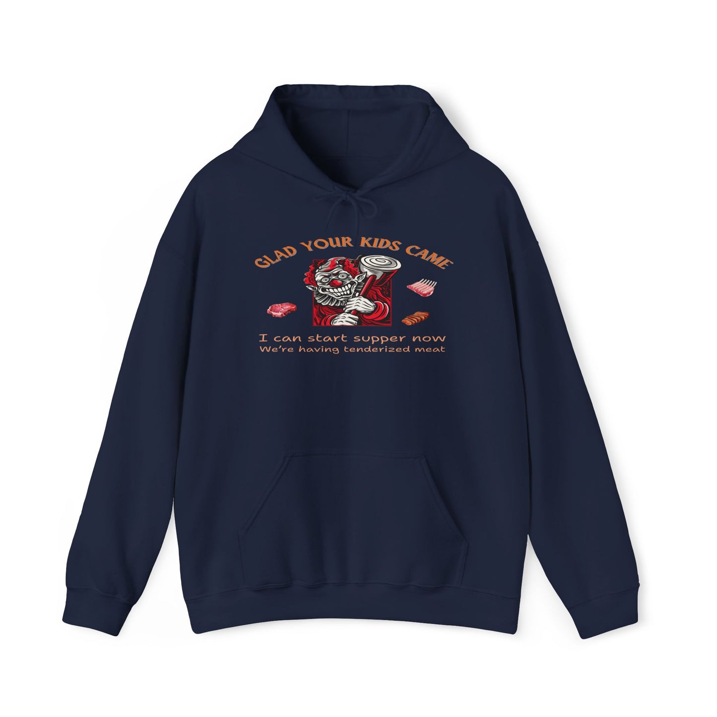 Glad Your Kids Came Tenderized Meat Hoodie