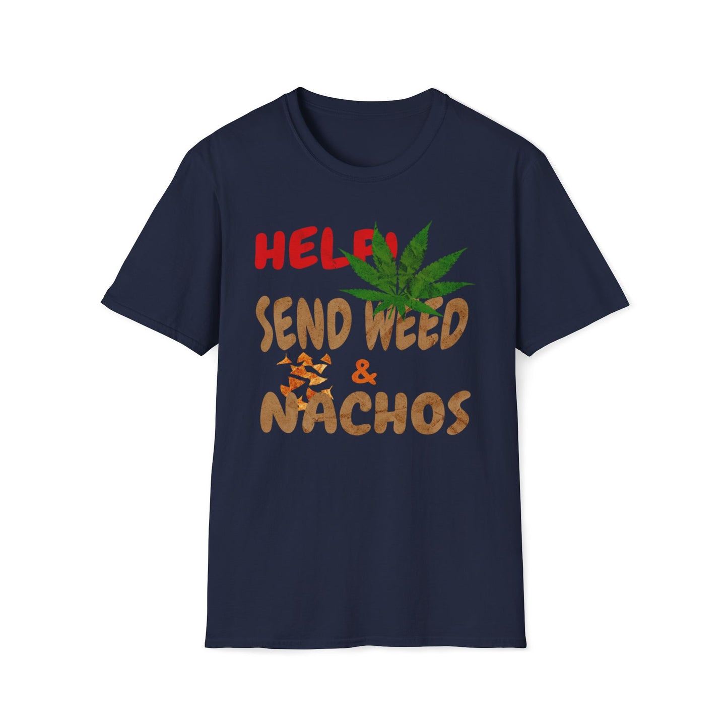 Help Send Weed & Nachos T-Shirt