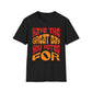 Have The Great Day You Voted For T-Shirt