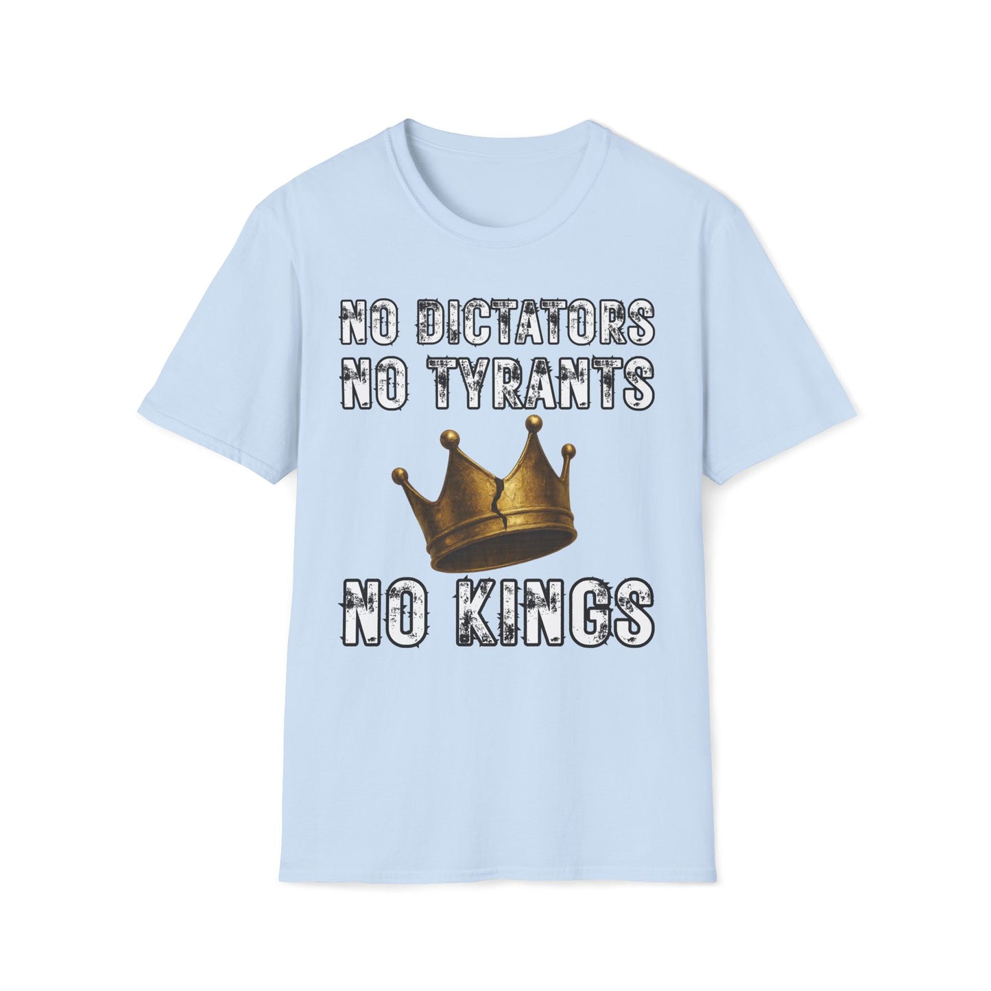 No Dictators, No Tyrants, No Kings T-Shirt