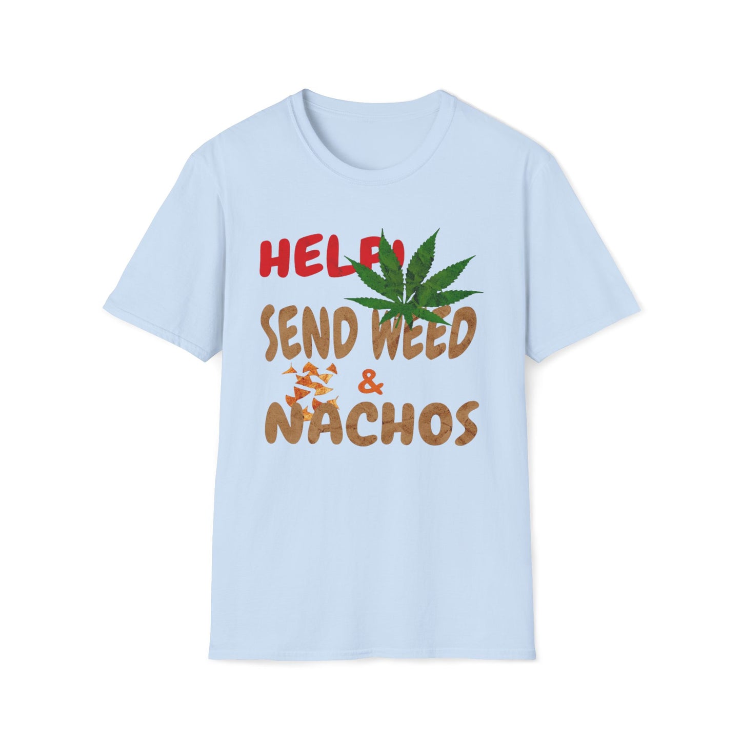 Help Send Weed & Nachos T-Shirt