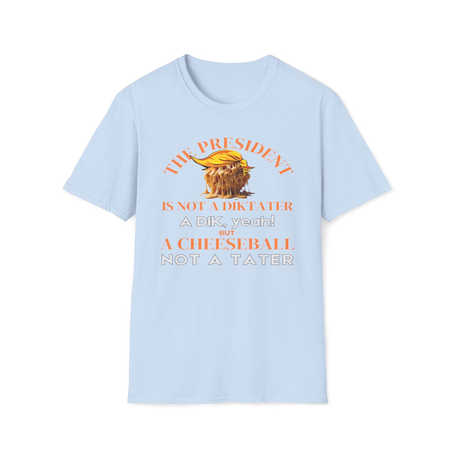 The President Is Not A Diktater T-Shirt