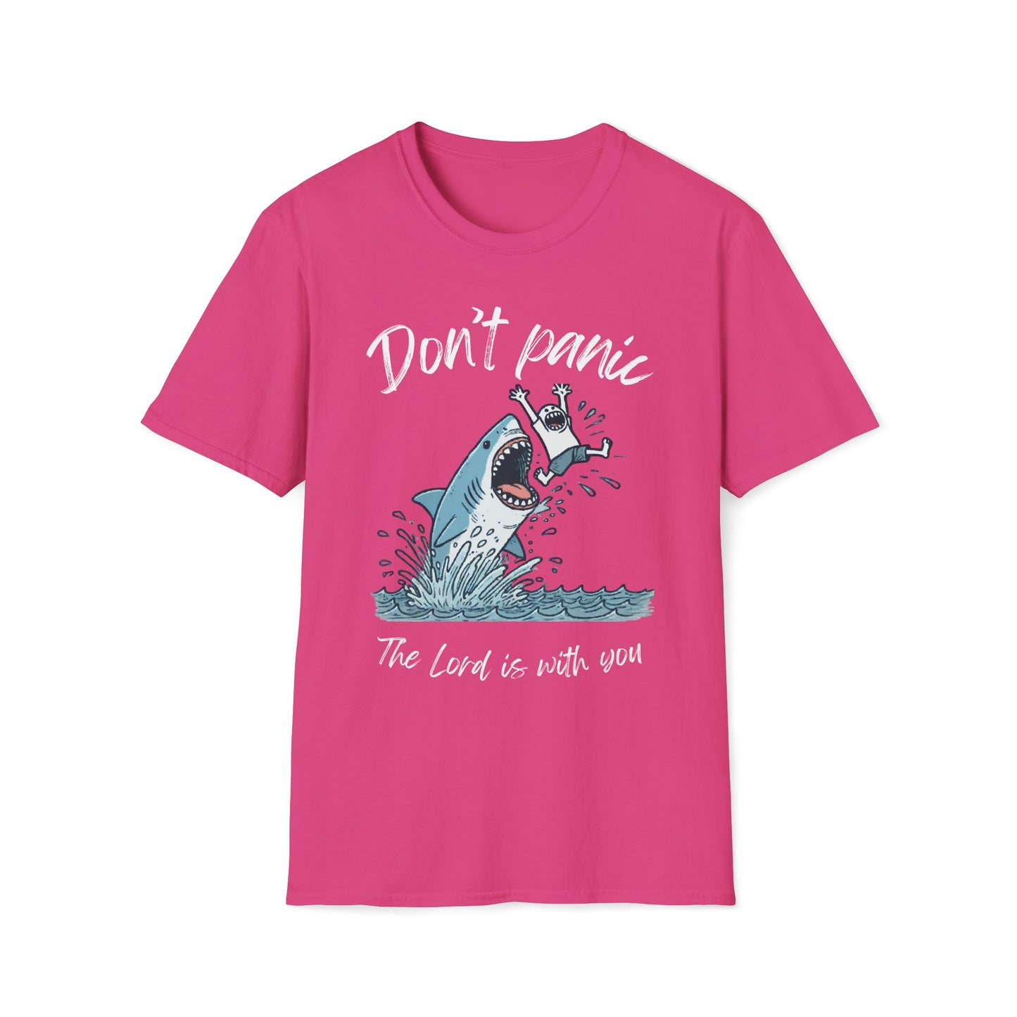 Don't Panic The Lord Is With You Shark T-Shirt