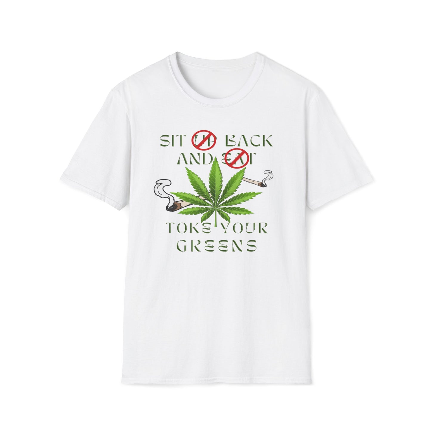 Sit Back And Toke Your Greens T-Shirt