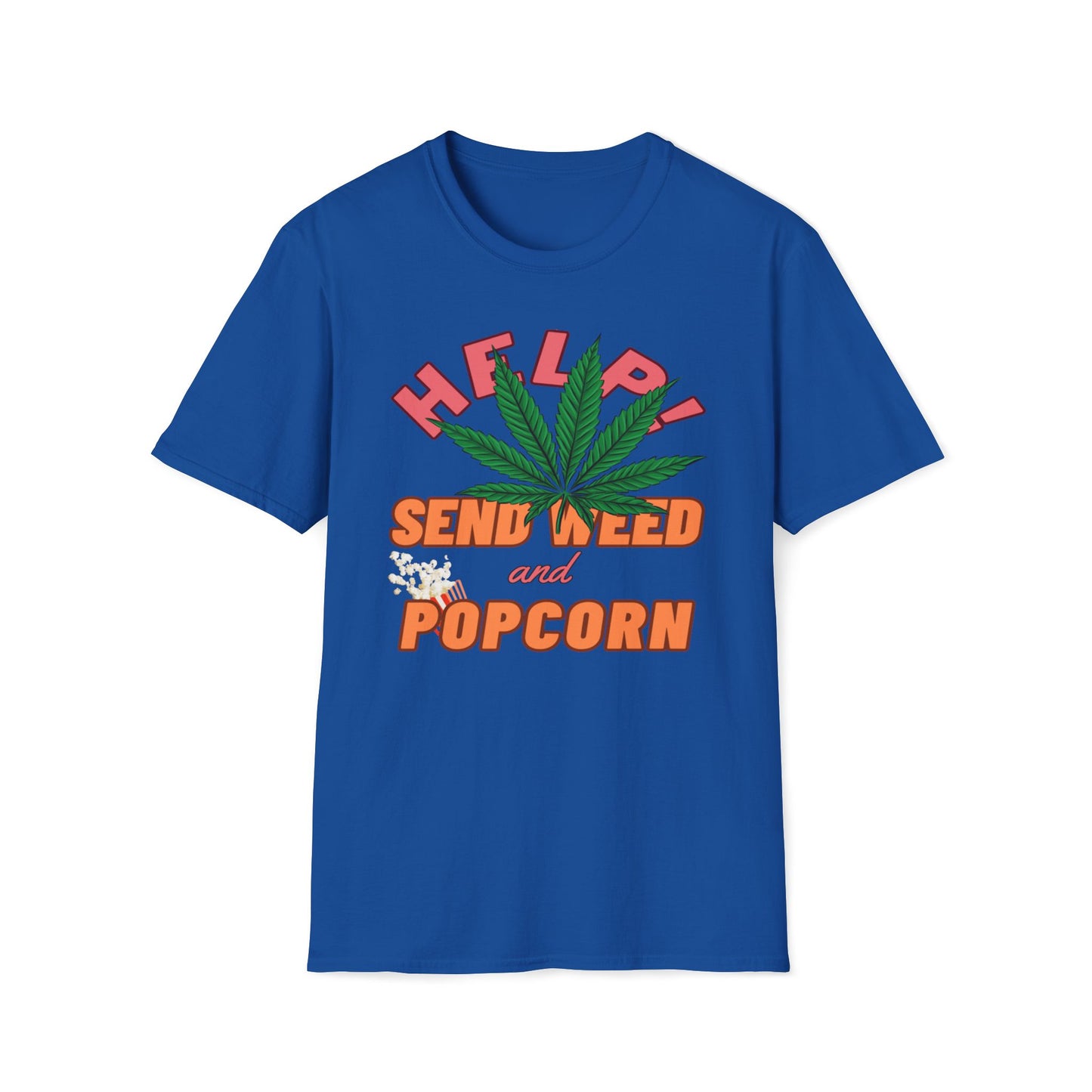 Help! Send Weed and Popcorn T-Shirt