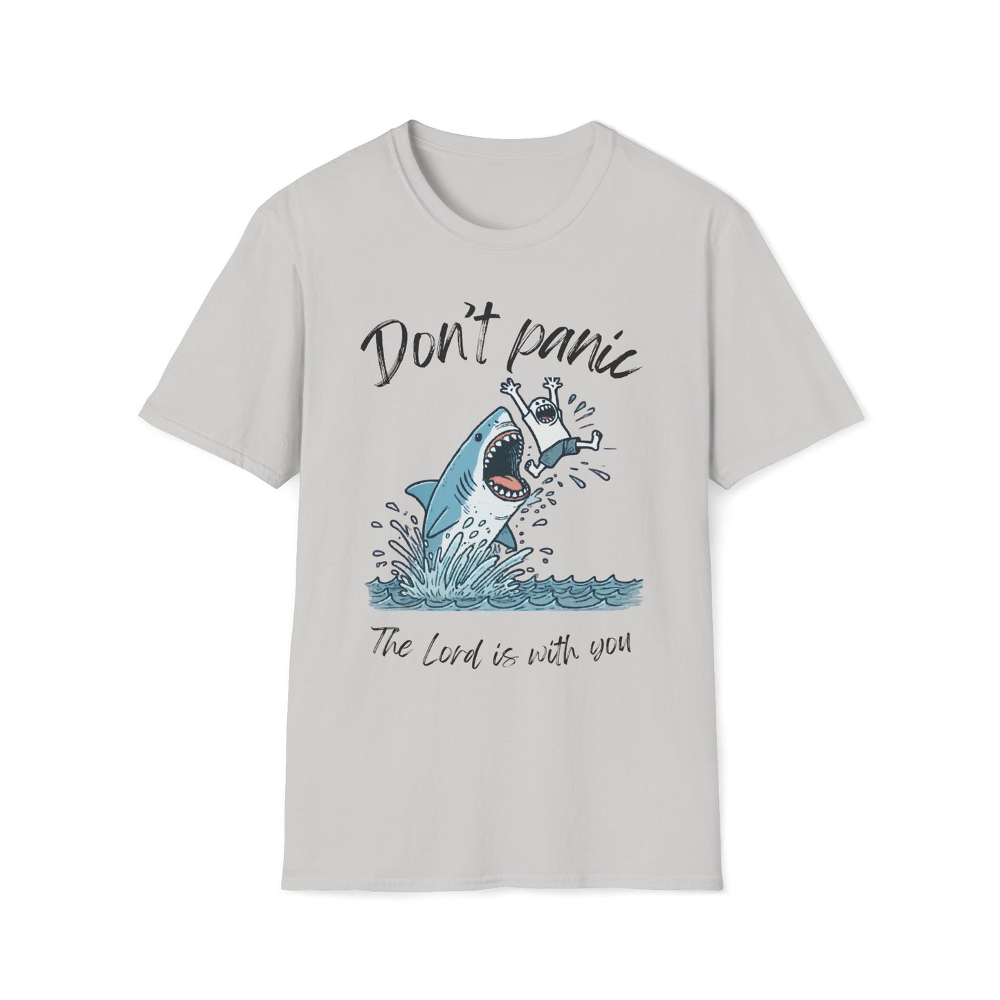 Don't Panic The Lord Is With You Shark T-Shirt