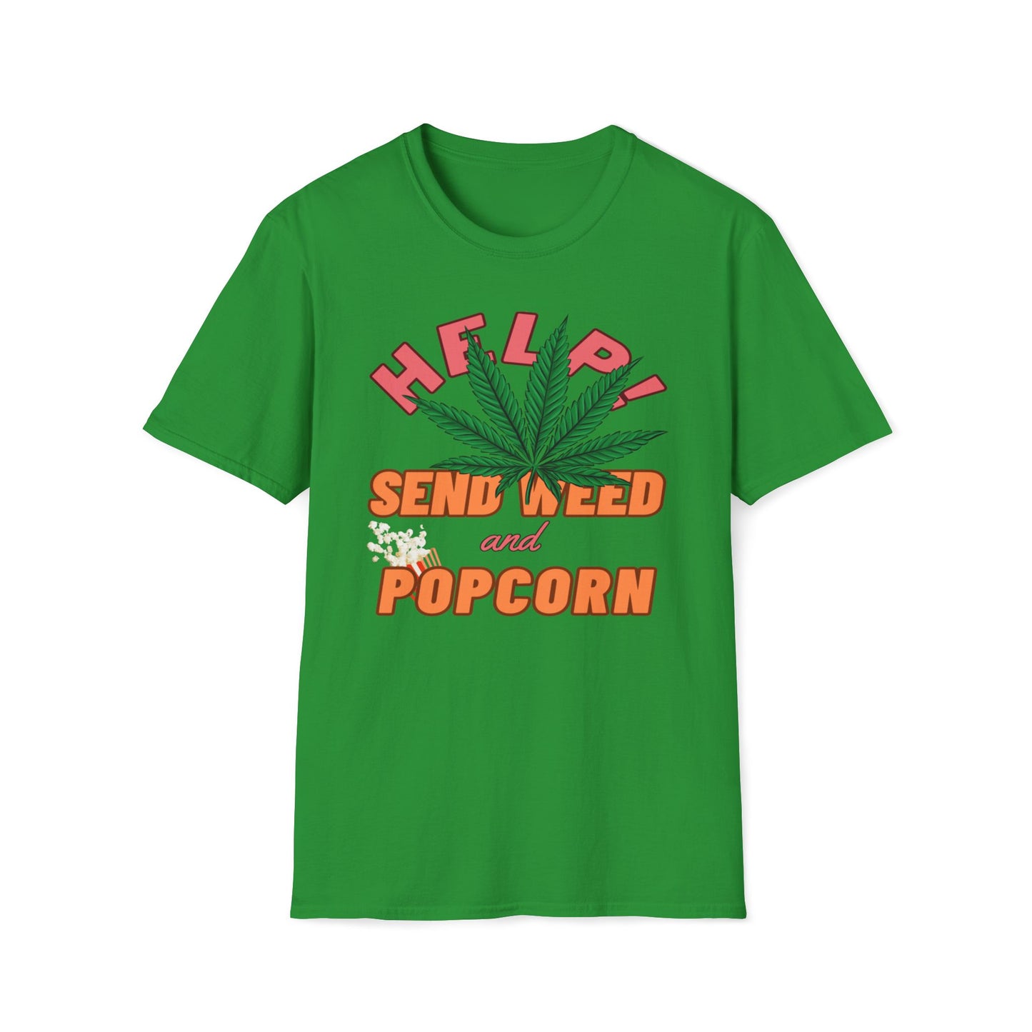 Help! Send Weed and Popcorn T-Shirt