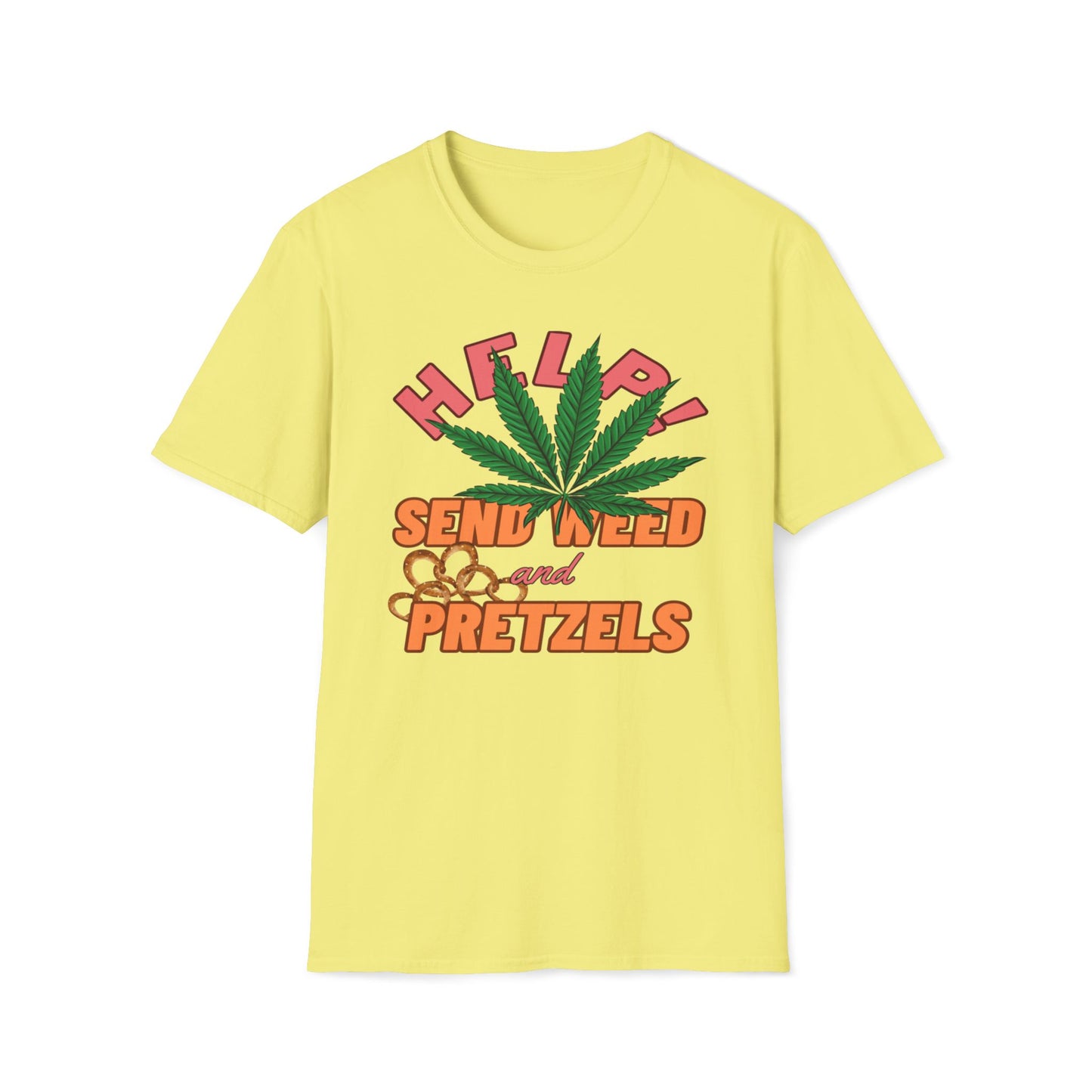 Help! Send Weed And Pretzels T-Shirt