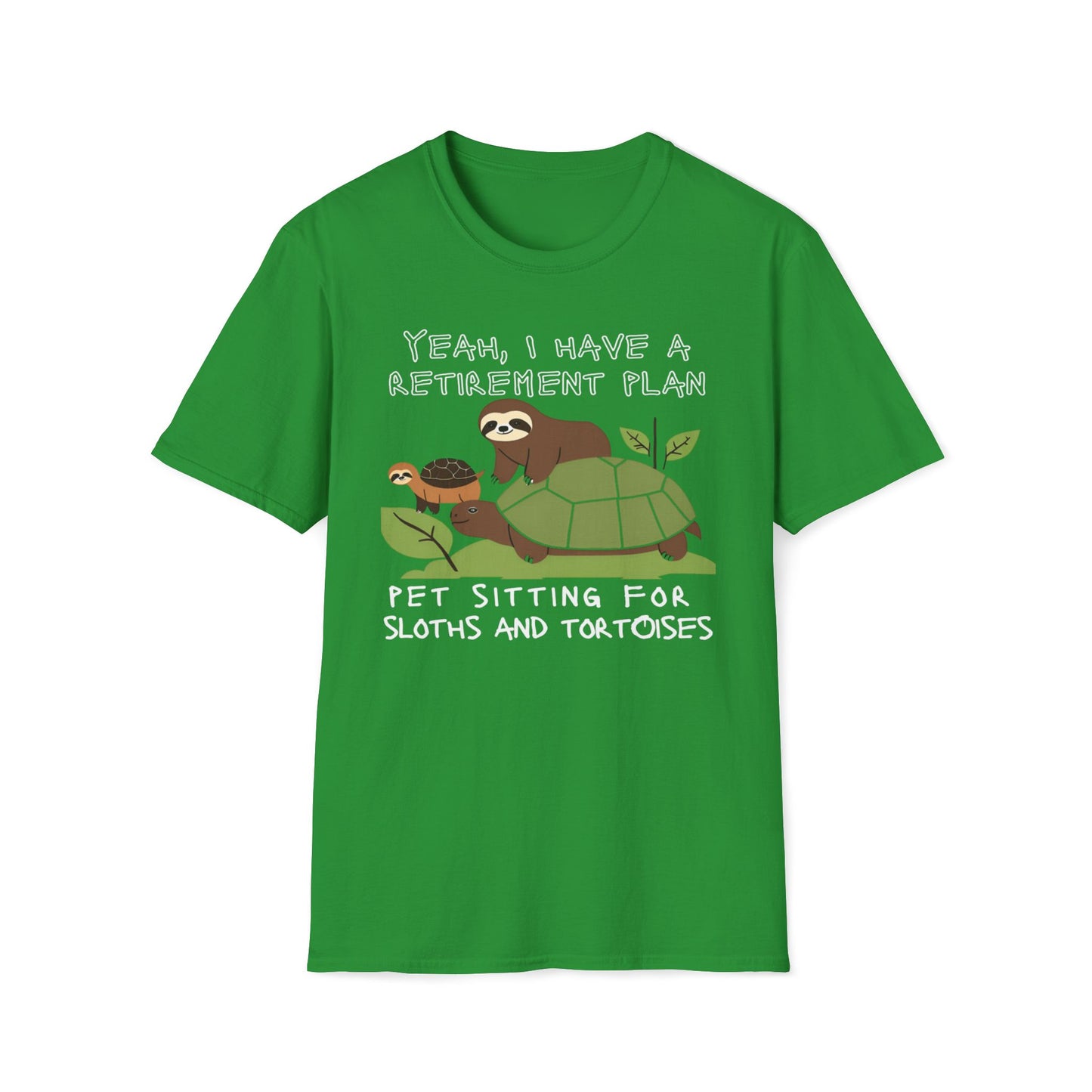 Retirement Plan - Pet sitting For Sloths And Tortoises T-Shirt