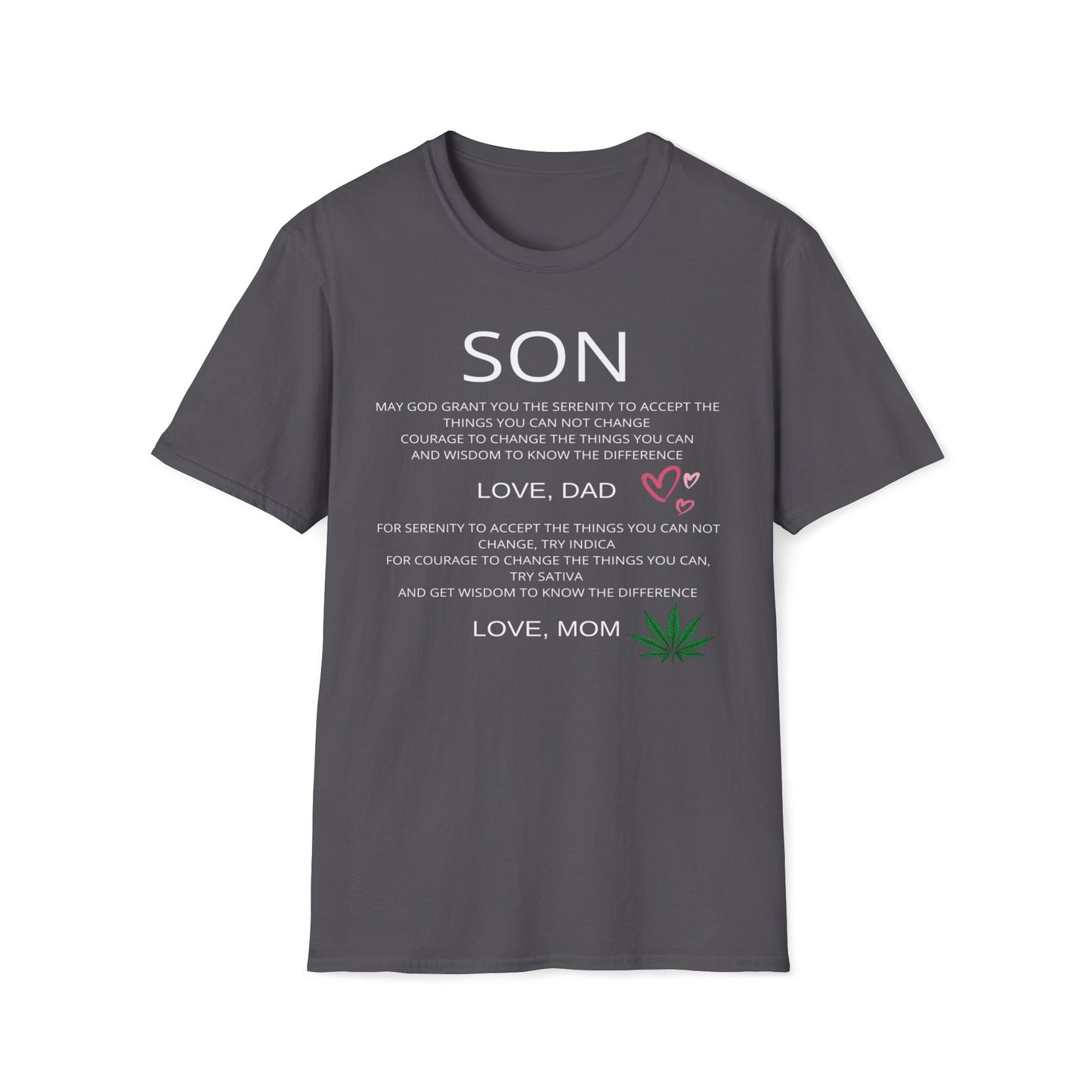 Dad Says Serenity And Courage, Mom Suggests Indica and Sativa T-Shirt